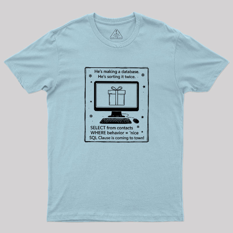 Nerdy SQL Santa Clause Joke Geek T-Shirt