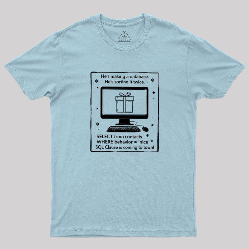Nerdy SQL Santa Clause Joke Geek T-Shirt