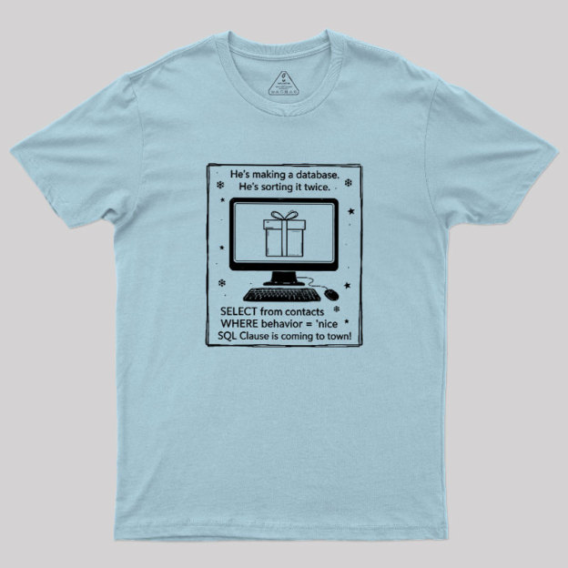 Nerdy SQL Santa Clause Joke Geek T-Shirt