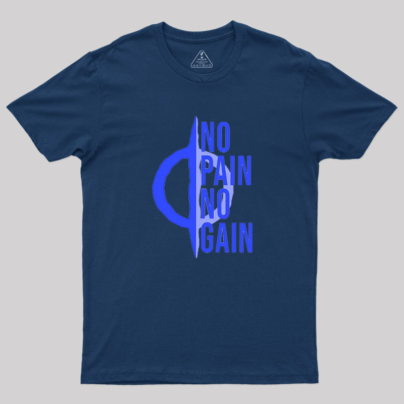 No Pain No Gain Phyrexia Geek T-Shirt