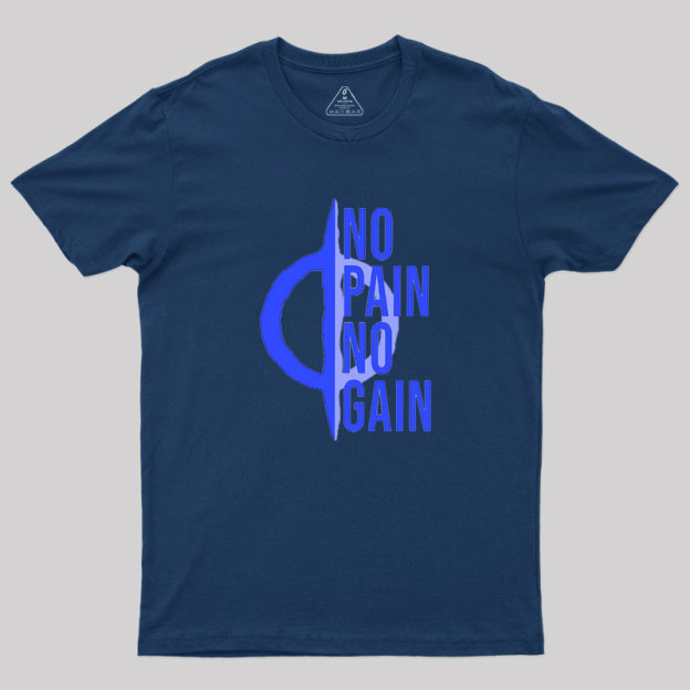 No Pain No Gain Phyrexia Geek T-Shirt