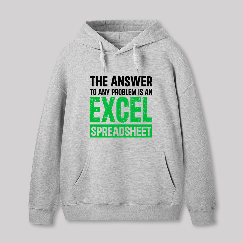 The Answer To Any Problem Is An Excel Geek Hoodie