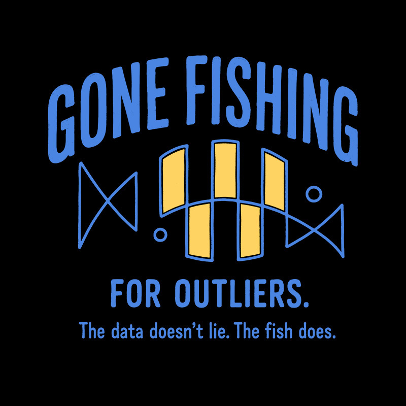 Gone Fishing For Outliers Geek T-Shirt