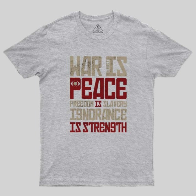 War is Peace Geek T-Shirt