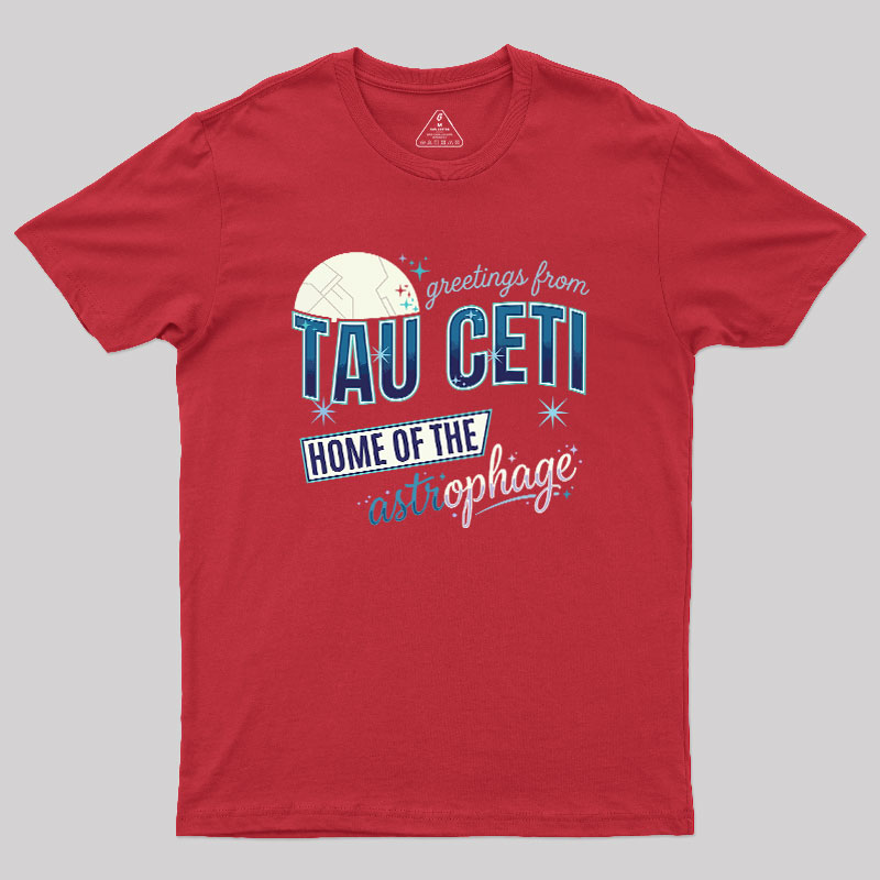 Greetings From Tau Ceti Geek T-Shirt