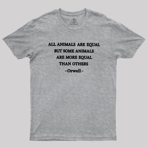 All Animals Are Equal Geek T-Shirt