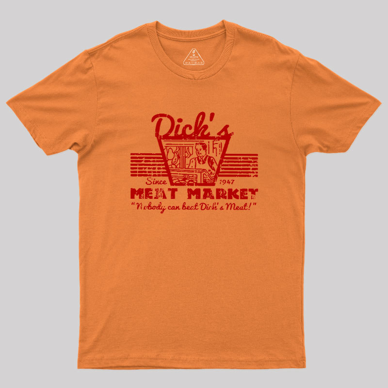 Dicks Meat Market Geek T-Shirt