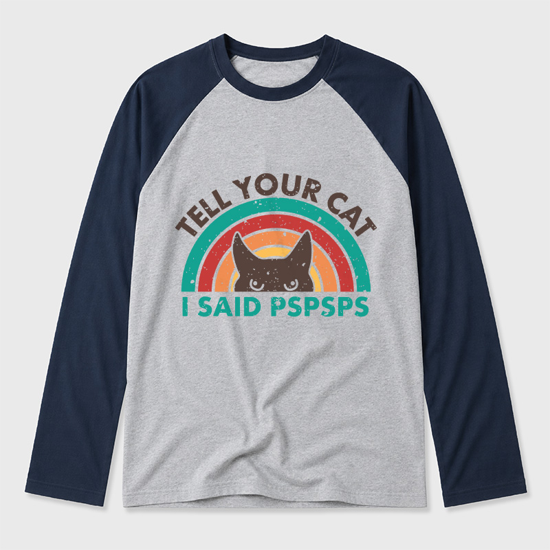 Tell Your Cat Top Retro Cat Rainbow Geek Retro Raglan Long-Sleeve Tee