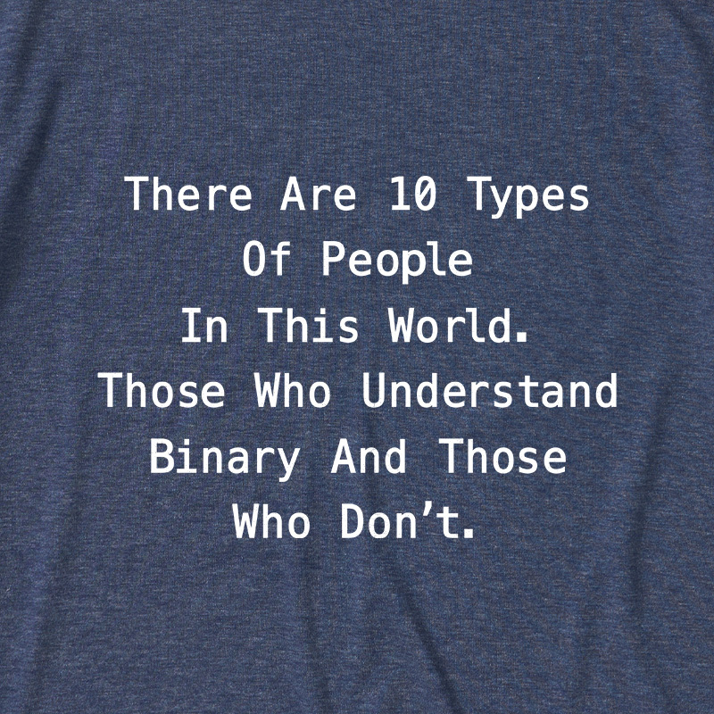 There are 10 Types of People Funny Programming Ultra Soft Heather Tee