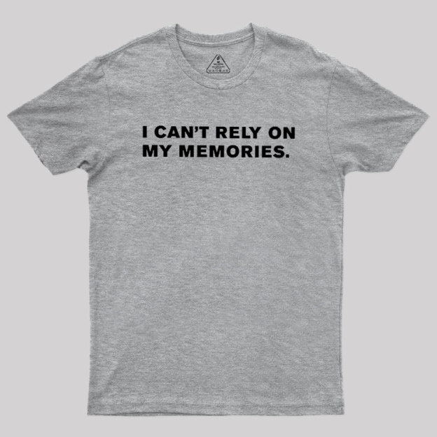 I Can't Rely On You Geek T-Shirt