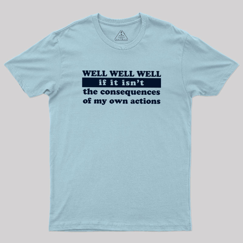 Well Well Well Geek T-Shirt