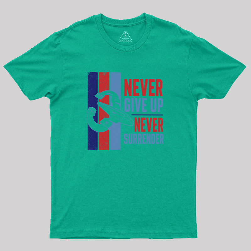 Never Surrender Geek T-Shirt