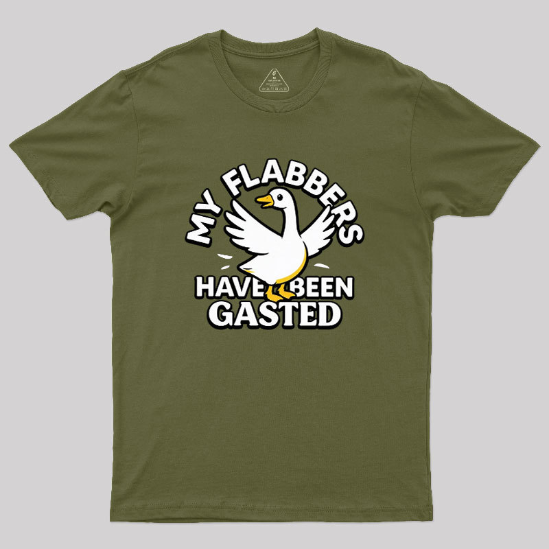 My Flabbers Have Been Gasted Geek T-Shirt