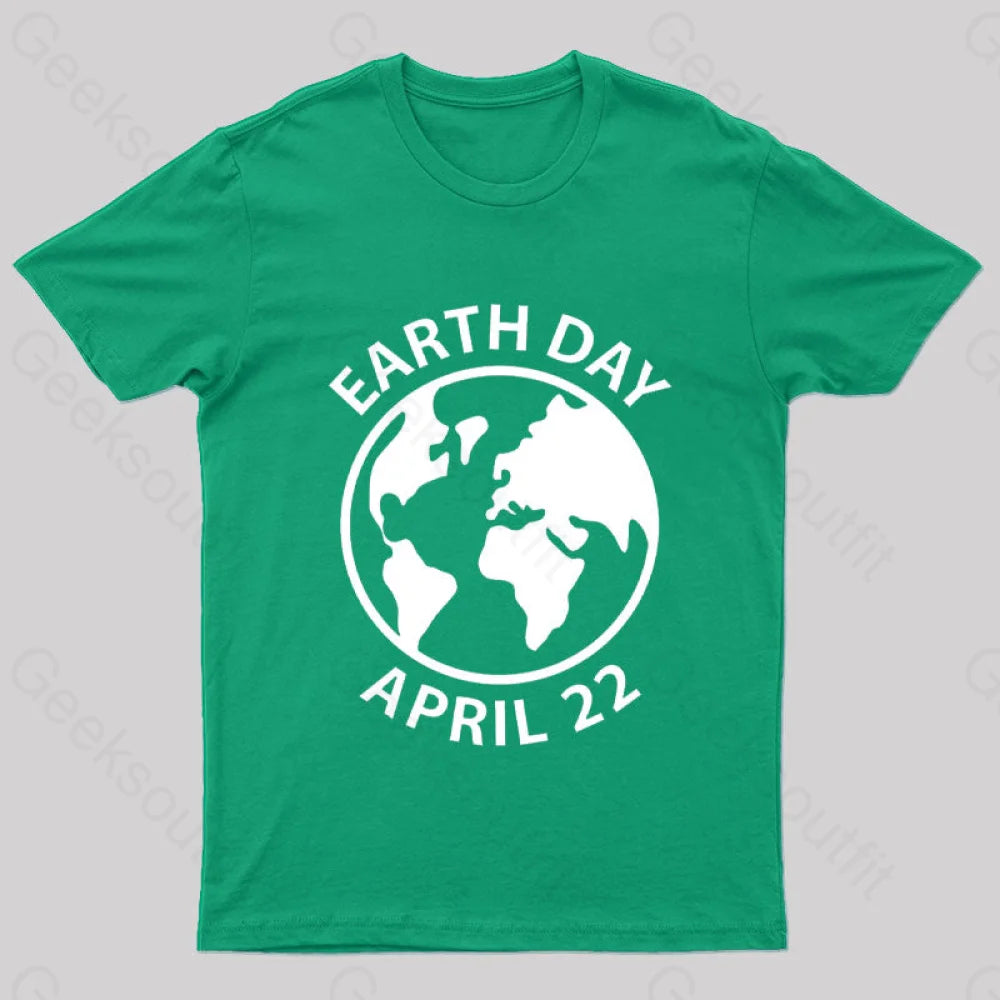 Earth Day April 22 Geek T-Shirt Green / S