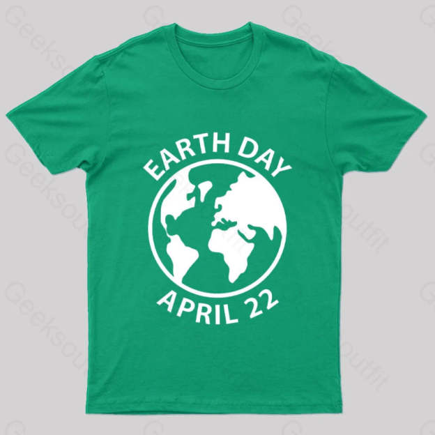 Earth Day April 22 Geek T-Shirt Green / S