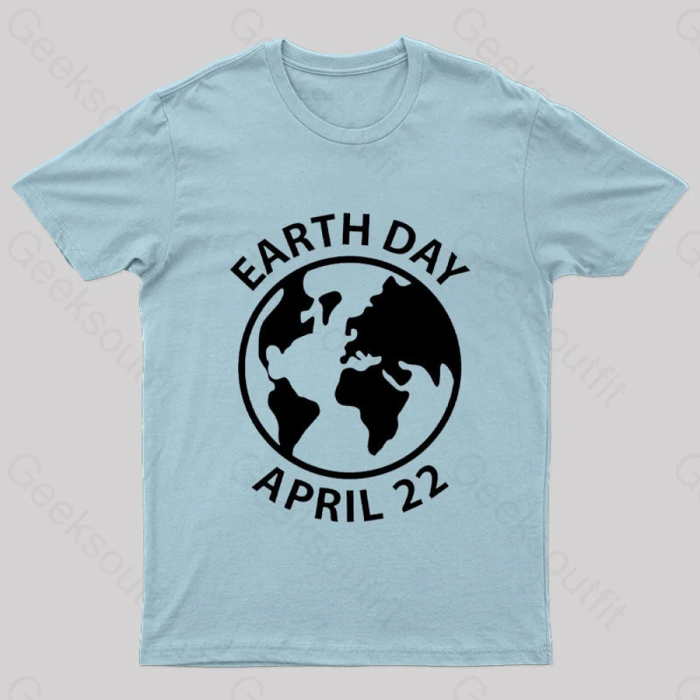 Earth Day April 22 Geek T-Shirt Light Blue / S