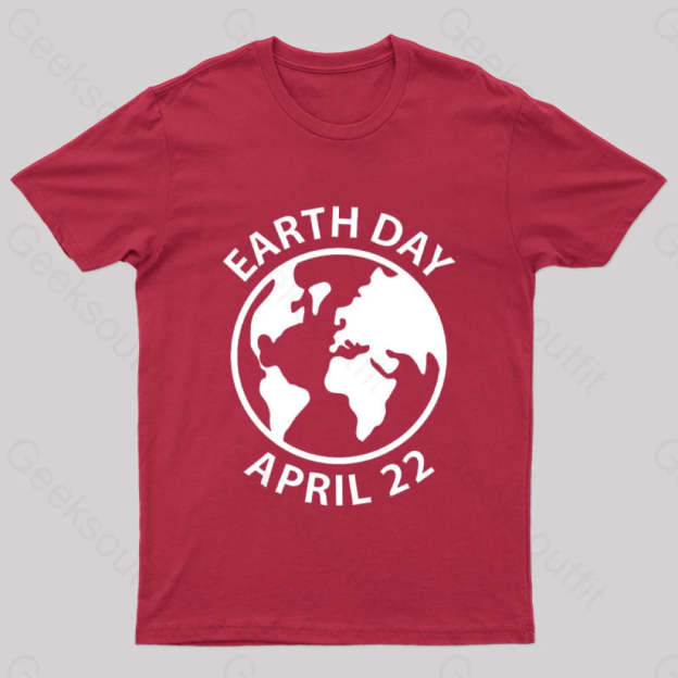 Earth Day April 22 Geek T-Shirt Red / S