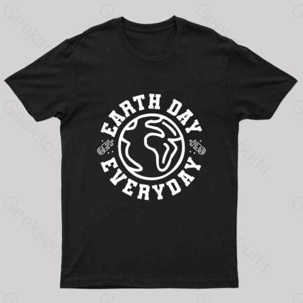 Earth Day Everyday T-Shirt Black / S