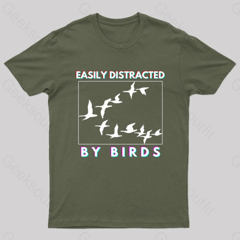 Easily Distracted By Birds Geek T-Shirt Army Green / S