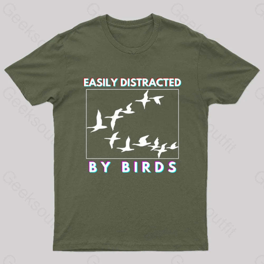 Easily Distracted By Birds Geek T-Shirt Army Green / S