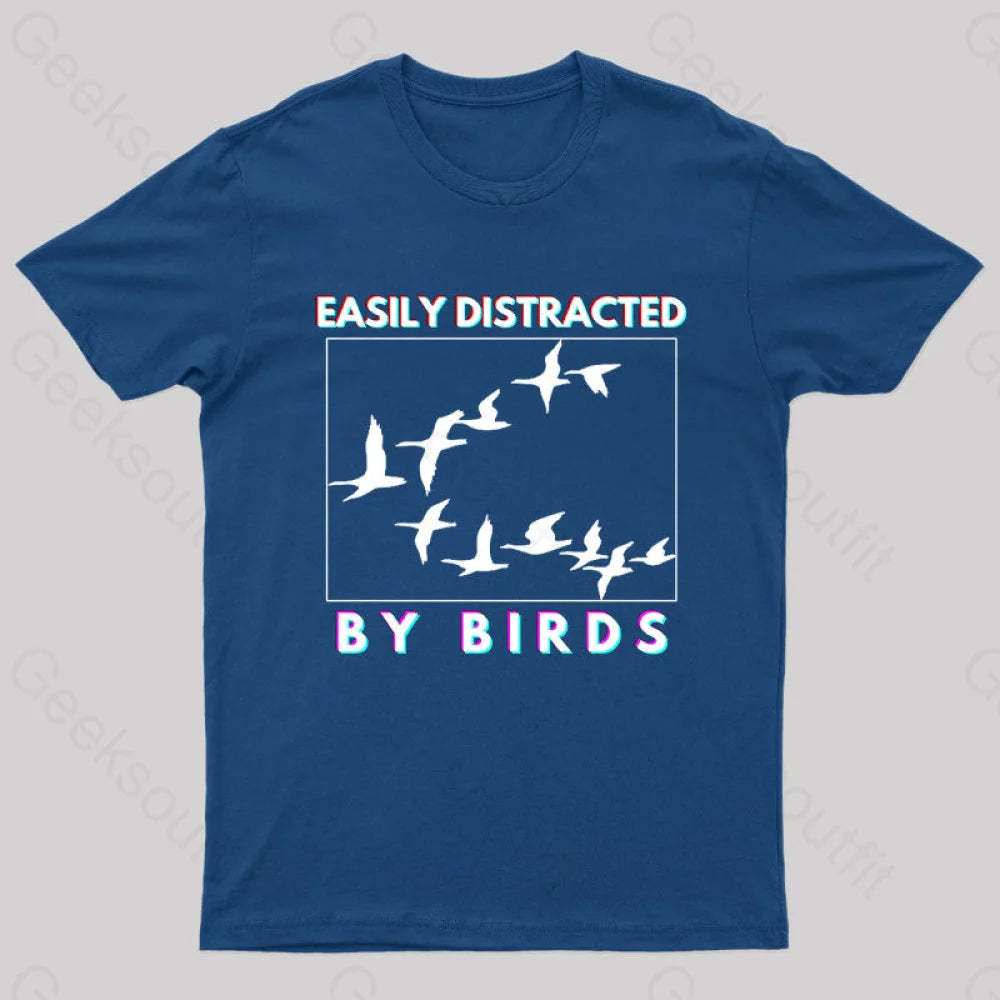 Easily Distracted By Birds Geek T-Shirt Navy / S