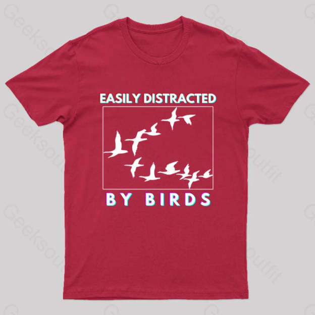 Easily Distracted By Birds Geek T-Shirt Red / S