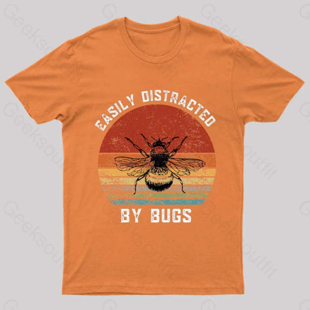 Easily Distracted By Bugs Nerd T-Shirt Orange / S