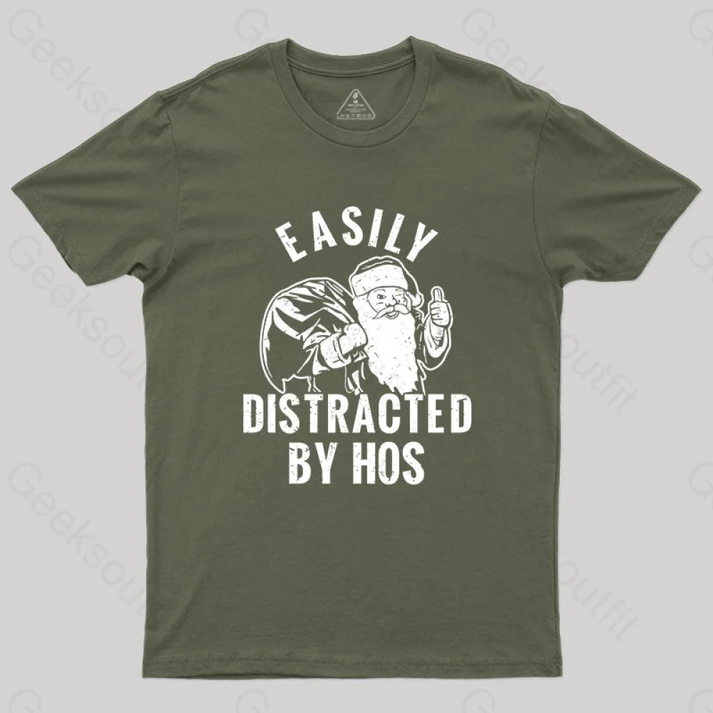 Easily Distracted By Hos T-Shirt Army Green / S