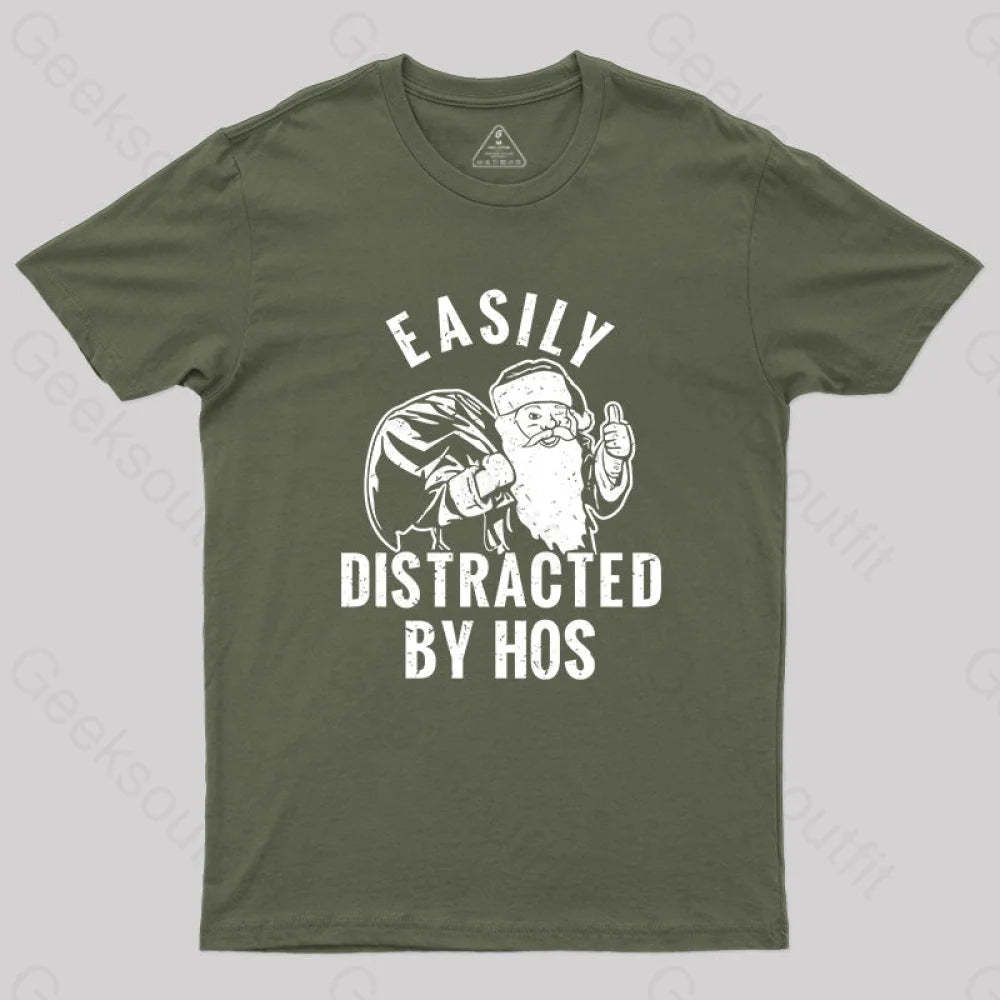 Easily Distracted By Hos T-Shirt Army Green / S