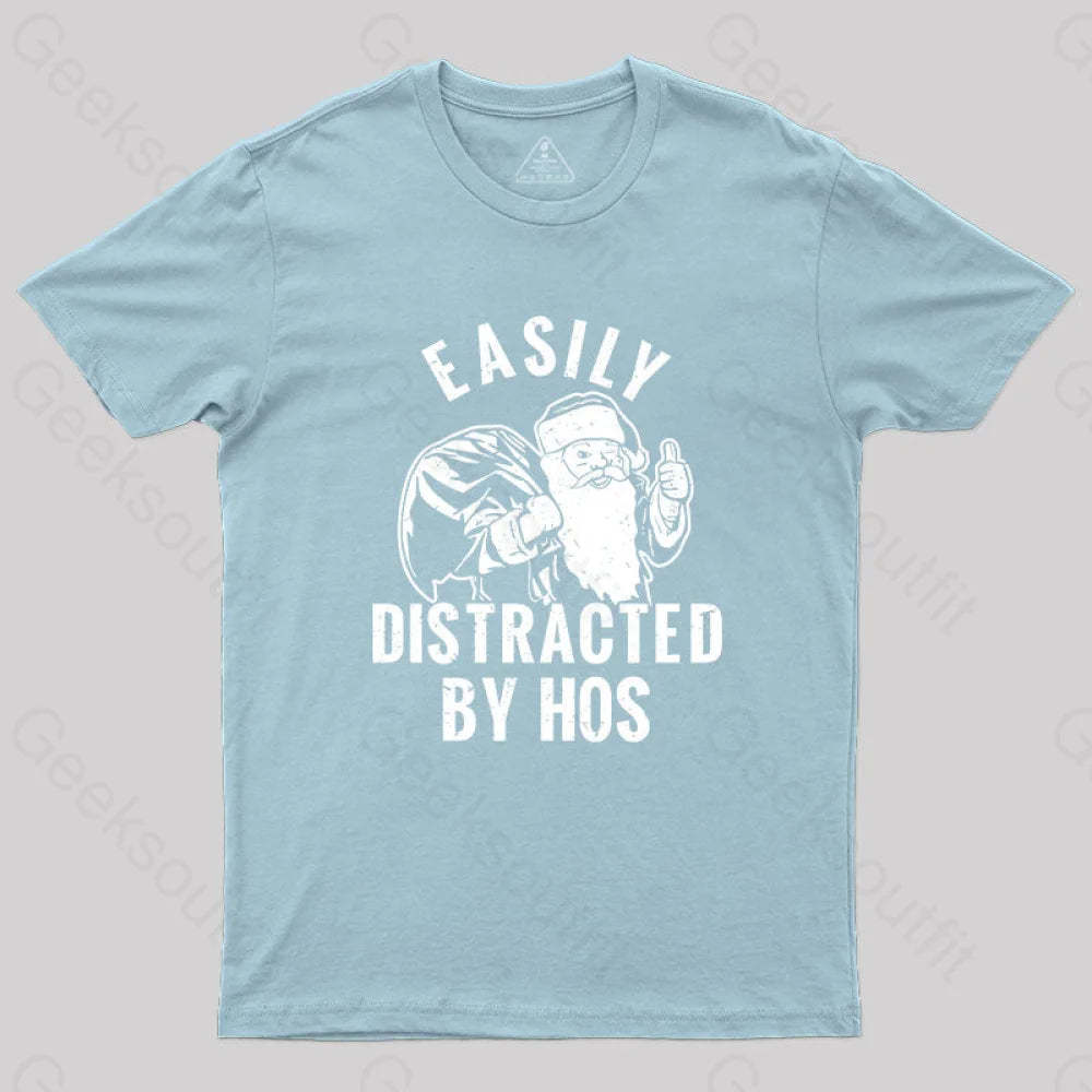 Easily Distracted By Hos T-Shirt Light Blue / S