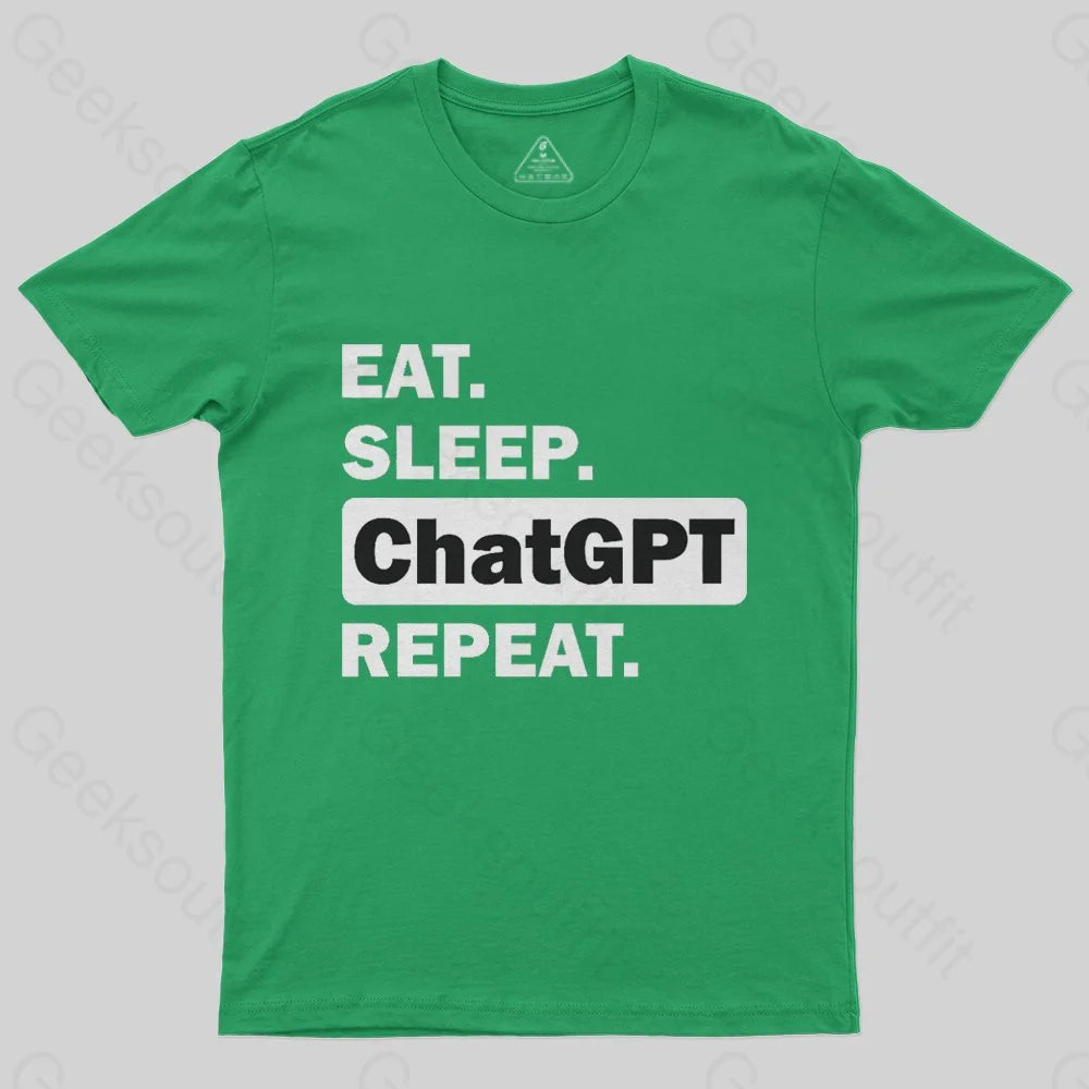 Eat Sleep ChatGPT Repeat T-Shirt - Geeksoutfit