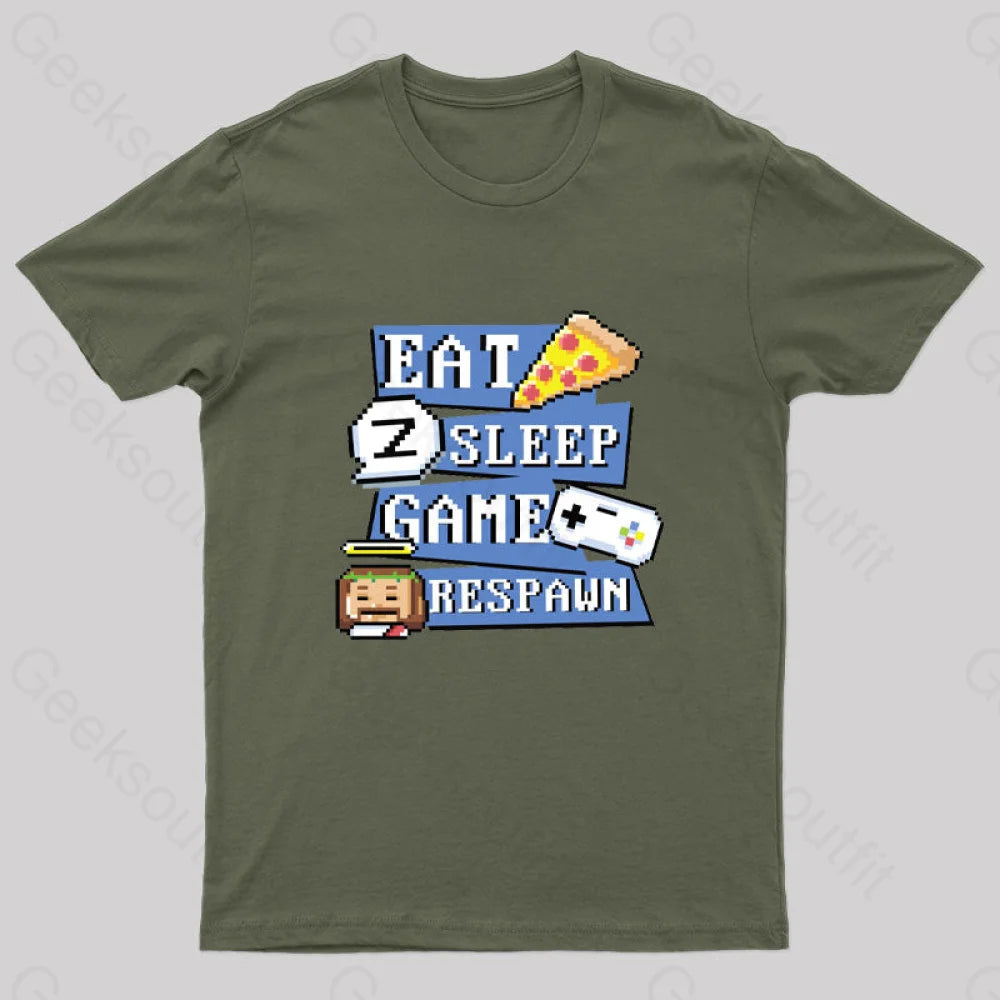 Eats Sleep Game Respawn Geek T-Shirt Army Green / S