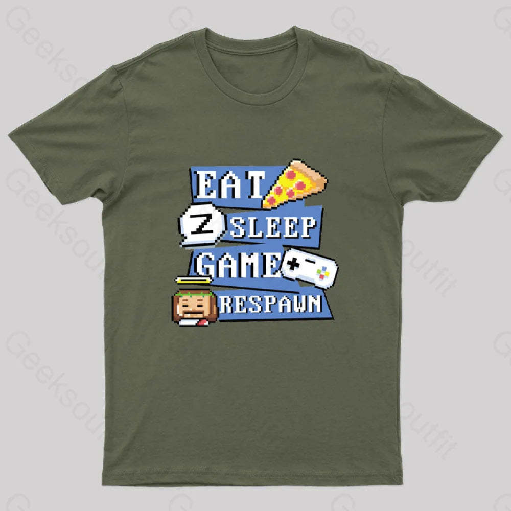 Eats Sleep Game Respawn Geek T-Shirt Army Green / S