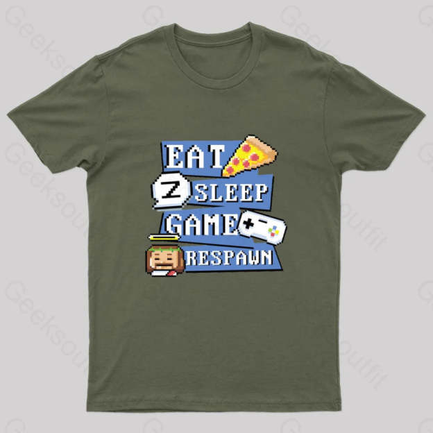 Eats Sleep Game Respawn Geek T-Shirt Army Green / S