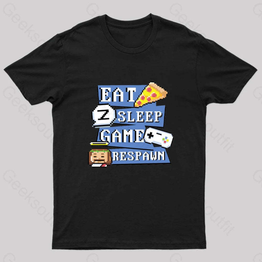 Eats Sleep Game Respawn Geek T-Shirt Black / S