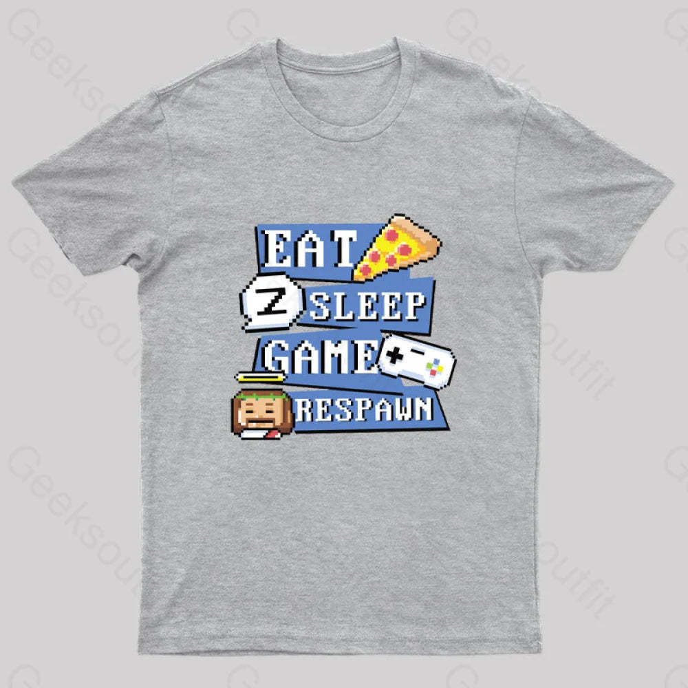 Eats Sleep Game Respawn Geek T-Shirt Grey / S