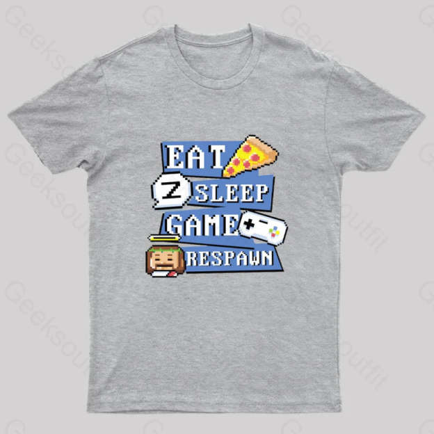 Eats Sleep Game Respawn Geek T-Shirt Grey / S