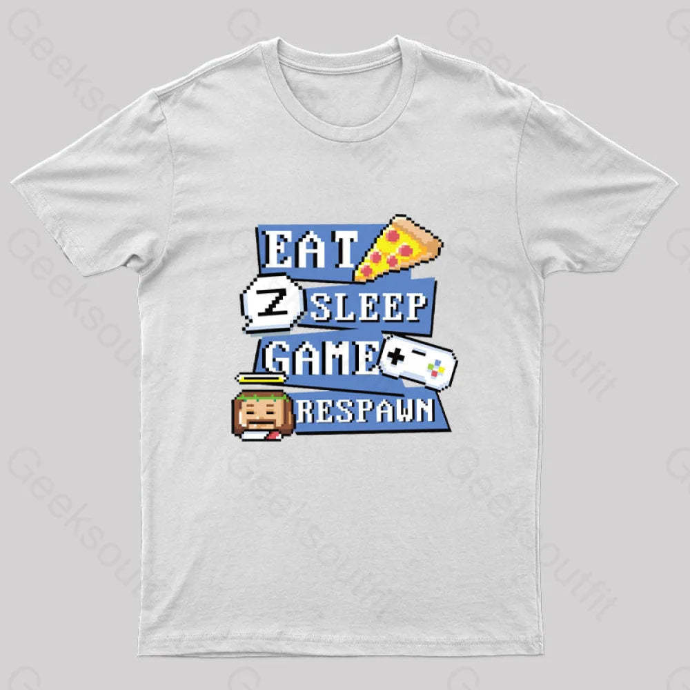 Eats Sleep Game Respawn Geek T-Shirt White / S