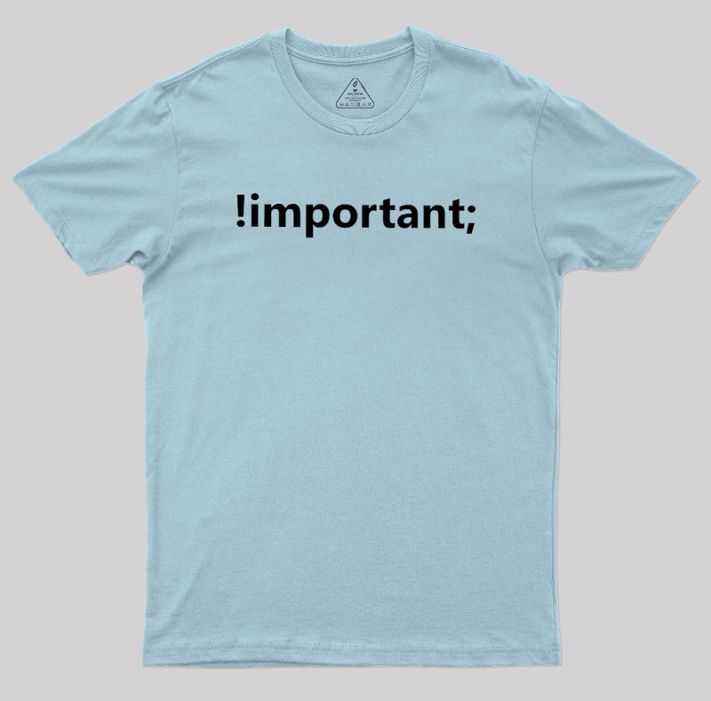 !important CSS Coding Geek T-Shirt