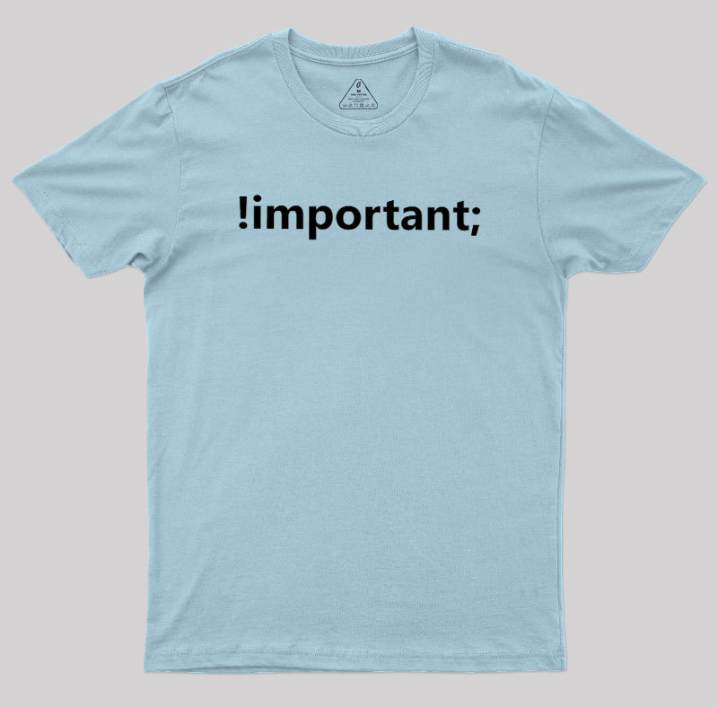 !important CSS Coding Geek T-Shirt