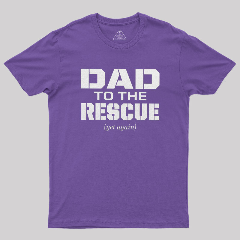 Dad To The Rescue Geek T-Shirt