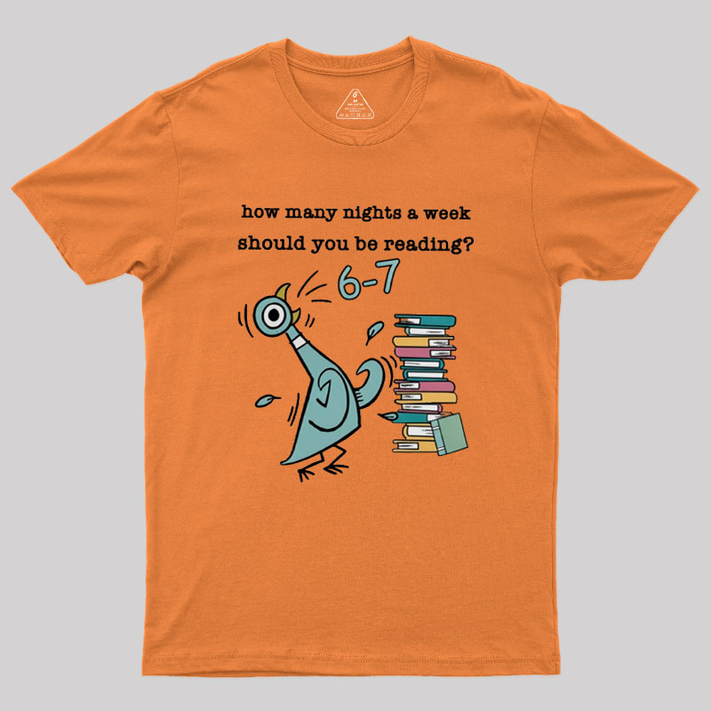 How Many Nights A Week Should You Be Reading Geek T-Shirt