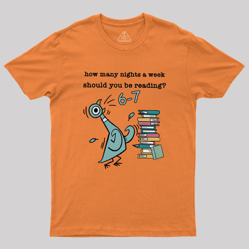 How Many Nights A Week Should You Be Reading Geek T-Shirt