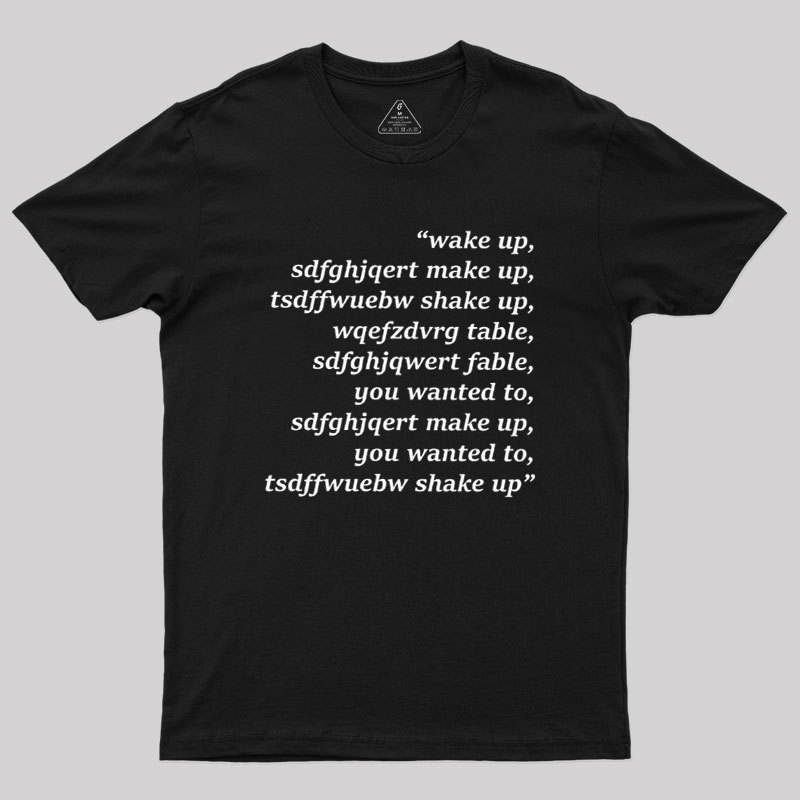 Geeksoutfit Wake Up Geek T-Shirt for Sale