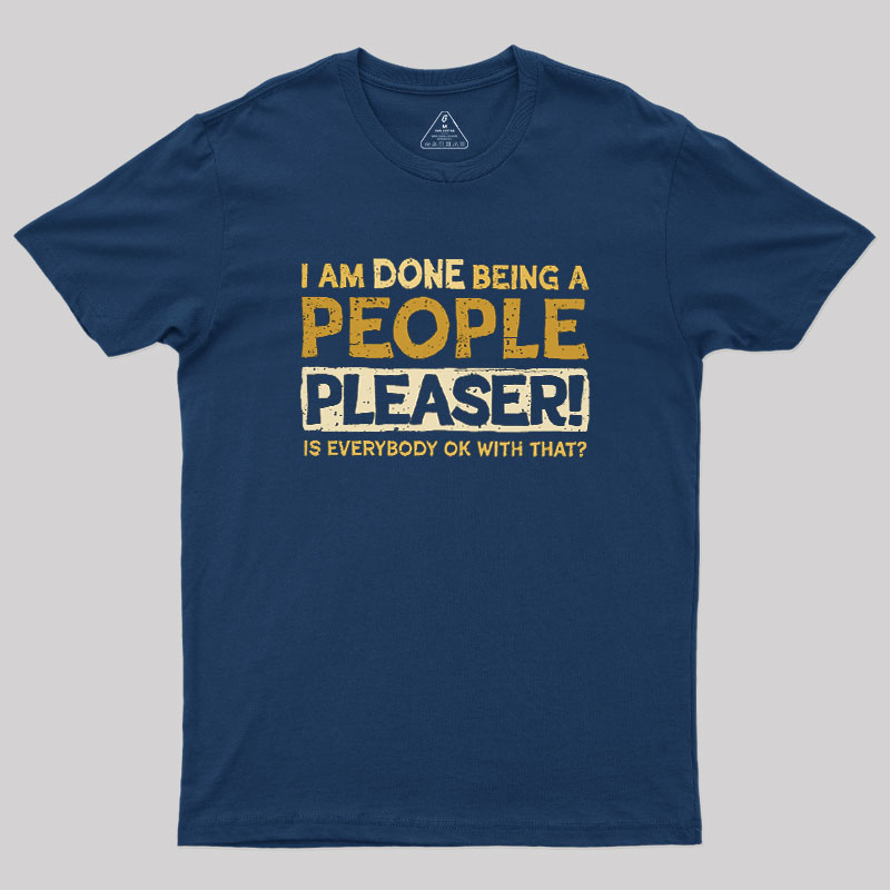 Still A People Pleaser Geek T-Shirt