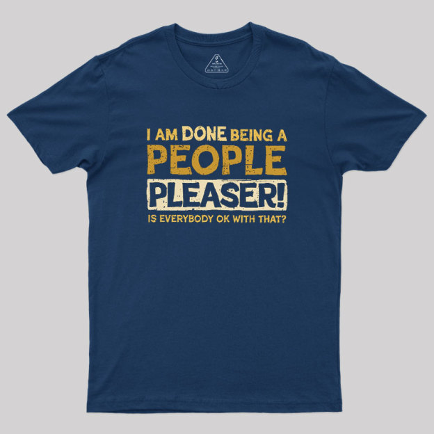 Still A People Pleaser Geek T-Shirt