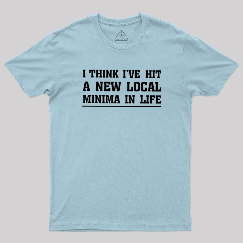 New Local Minima Geek T-Shirt