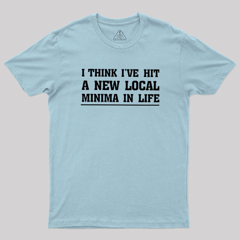 New Local Minima Geek T-Shirt
