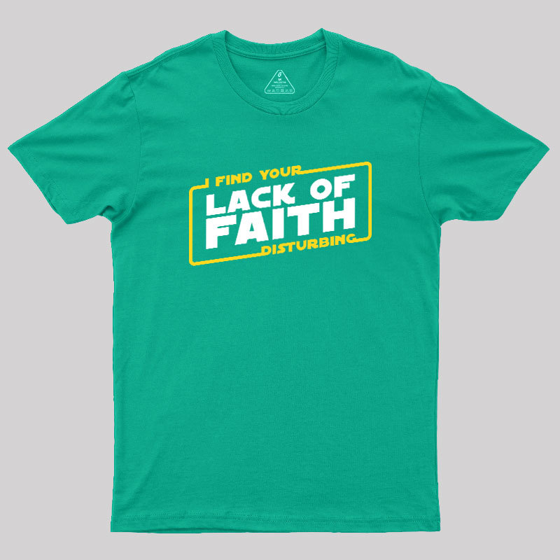 Lack of Faith Geek T-Shirt