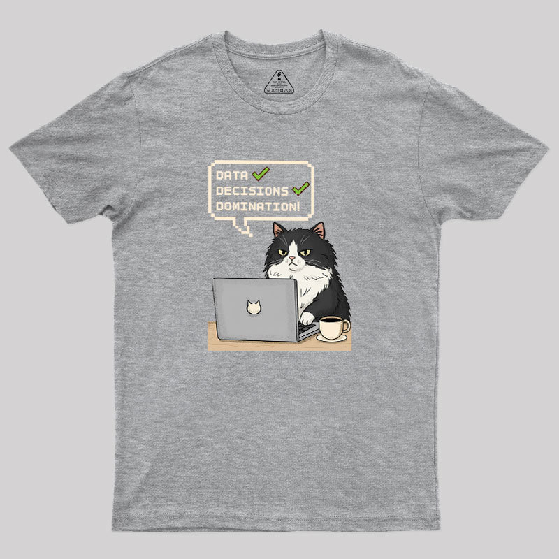 Data Cat Domination Geek T-Shirt